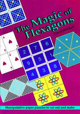 THE MAGIC OF FLEXAGONS